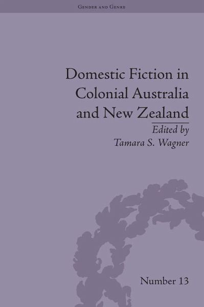 Domestic Fiction in Colonial Australia and New Zealand (eBook, PDF)