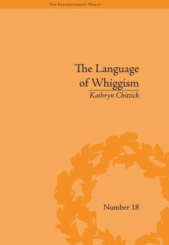 The Language of Whiggism (eBook, ePUB) - Chittick, Kathryn