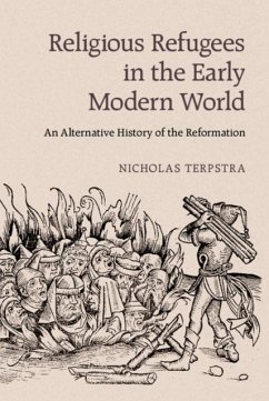 Religious Refugees in the Early Modern World (eBook, PDF) - Terpstra, Nicholas