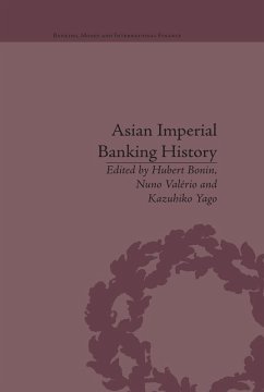 Asian Imperial Banking History (eBook, ePUB) - Bonin, Hubert