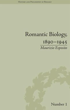 Romantic Biology, 1890-1945 (eBook, ePUB) - Esposito, Maurizio