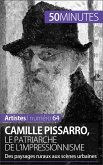 Camille Pissarro, le patriarche de l'impressionnisme (eBook, ePUB)