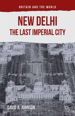 New Delhi: The Last Imperial City (eBook, PDF)