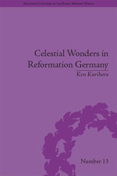 Celestial Wonders in Reformation Germany (eBook, PDF) - Kurihara, Ken