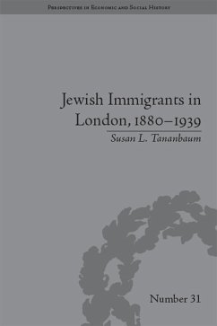 Jewish Immigrants in London, 1880-1939 (eBook, ePUB) - Tananbaum, Susan L