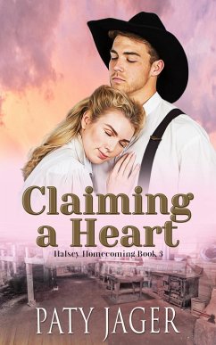 Claiming a Heart (Halsey Homecoming, #3) (eBook, ePUB) - Jager, Paty