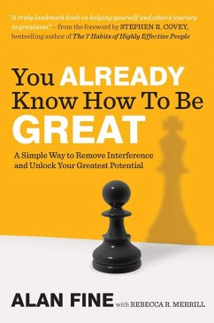 You Already Know How to Be Great (eBook, ePUB) - Fine, Alan; Merrill, Rebecca R.