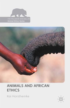 Animals and African Ethics (eBook, PDF) - Horsthemke, Kai