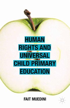 Human Rights and Universal Child Primary Education (eBook, PDF) - Muedini, Fait