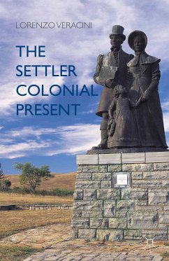 The Settler Colonial Present (eBook, PDF) - Veracini, L.