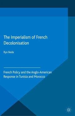 The Imperialism of French Decolonisaton (eBook, PDF) - Ikeda, Ryo