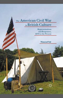 The American Civil War in British Culture (eBook, PDF) - Tal, Nimrod