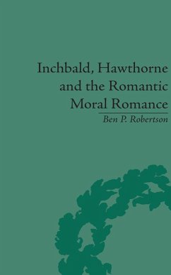 Cover Inchbald, Hawthorne and the Romantic Moral Romance (eBook, ePUB)