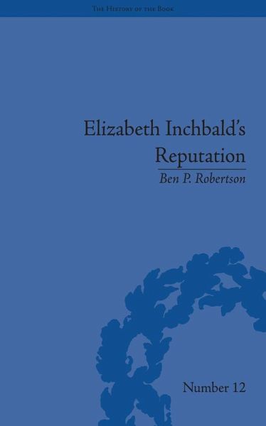Elizabeth Inchbald's Reputation (eBook, PDF) Elizabeth Inchbald's Reputation (eBook, PDF)