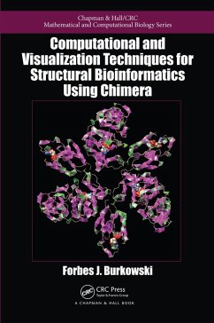Computational and Visualization Techniques for Structural Bioinformatics Using Chimera (eBook, PDF) - Burkowski, Forbes J.