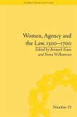 Women, Agency and the Law, 1300-1700 (eBook, ePUB)