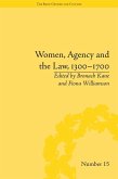 Women, Agency and the Law, 1300-1700 (eBook, PDF)