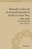 Alexander Leslie and the Scottish Generals of the Thirty Years' War, 1618-1648 (eBook, ePUB)