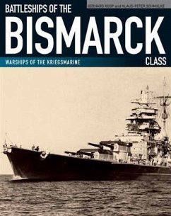 Battleships of the Bismarck Class (eBook, ePUB) - Koop, Gerhard