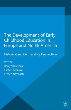The Development of Early Childhood Education in Europe and North America (eBook, PDF)