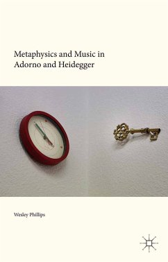 Metaphysics and Music in Adorno and Heidegger (eBook, PDF)