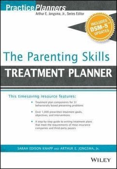 The Parenting Skills Treatment Planner, with DSM-5 Updates (eBook, PDF) - Berghuis, David J.; Knapp, Sarah Edison
