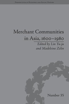 Merchant Communities in Asia, 1600-1980 (eBook, ePUB) - Zelin, Madeleine