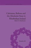 Calvinism, Reform and the Absolutist State in Elizabethan Ireland (eBook, ePUB)