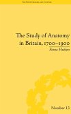 The Study of Anatomy in Britain, 1700-1900 (eBook, PDF)
