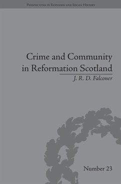 Crime and Community in Reformation Scotland (eBook, ePUB) - Falconer, J R D