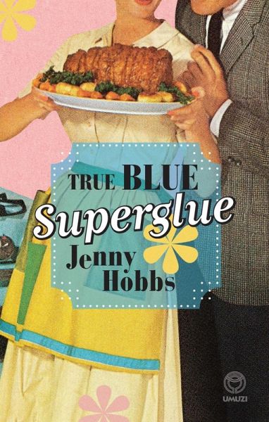 True Blue Superglue (eBook, PDF)