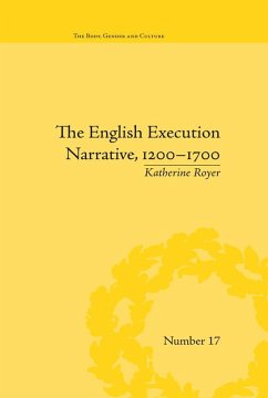 The English Execution Narrative, 1200-1700 (eBook, ePUB) - Royer, Katherine