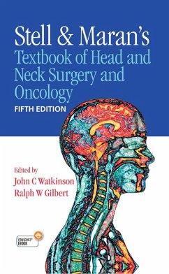 Stell & Maran's Textbook of Head and Neck Surgery and Oncology (eBook, PDF) - Watkinson, John; Gilbert, Ralph