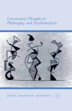Unconscious Thought in Philosophy and Psychoanalysis (eBook, PDF) - Hendrix, John Shannon