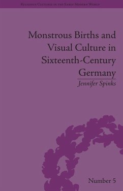 Cover Monstrous Births and Visual Culture in Sixteenth-Century Germany (eBook, PDF)