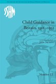 Child Guidance in Britain, 1918-1955 (eBook, ePUB)