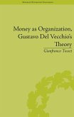 Money as Organization, Gustavo Del Vecchio's Theory (eBook, ePUB)
