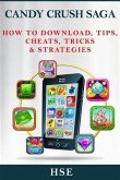 Candy Crush Saga Game (eBook, ePUB) Candy Crush Saga Game (eBook, ePUB)