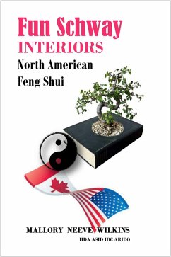 Fun Schway Interiors - North American Feng Shui (eBook, ePUB) - Wilkins, Mallory Neeve