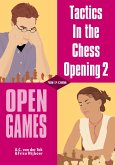 Tactics in the Chess Opening 2 (eBook, ePUB) Tactics in the Chess Opening 2 (eBook, ePUB)