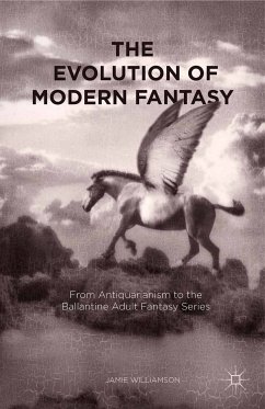 The Evolution of Modern Fantasy (eBook, PDF) - Williamson, Jamie