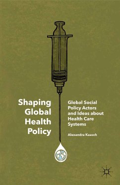 Shaping Global Health Policy (eBook, PDF)