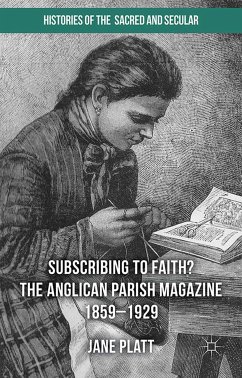 Suscribing to Faith? The Anglican Parish Magazine 1859-1929 (eBook, PDF)