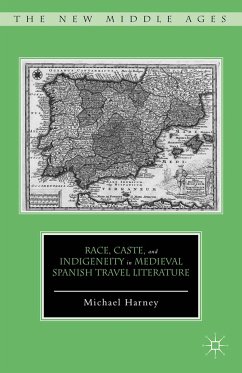 Race, Caste, and Indigeneity in Medieval Spanish Travel Literature (eBook, PDF) - Harney, M.