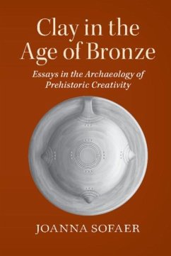Clay in the Age of Bronze (eBook, PDF) - Sofaer, Joanna