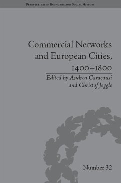 Commercial Networks and European Cities, 1400-1800 (eBook, PDF) - Caracausi, Andrea