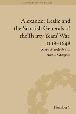 Cover Alexander Leslie and the Scottish Generals of the Thirty Years' War, 1618-1648 (eBook, PDF)