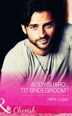 Bodyguard...To Bridegroom? (Mills & Boon Cherish) (eBook, ePUB)