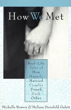 How We Met (eBook, ePUB) - Bowers, Michele; Steinfeld, Melissa