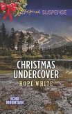 Christmas Undercover (Mills & Boon Love Inspired Suspense) (Echo Mountain, Book 4) (eBook, ePUB)